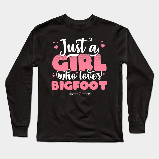 Just A Girl Who Loves Bigfoot - Cute Bigfoot graphic Long Sleeve T-Shirt by theodoros20